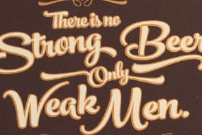 Strong Beer, Weak Men Art Print